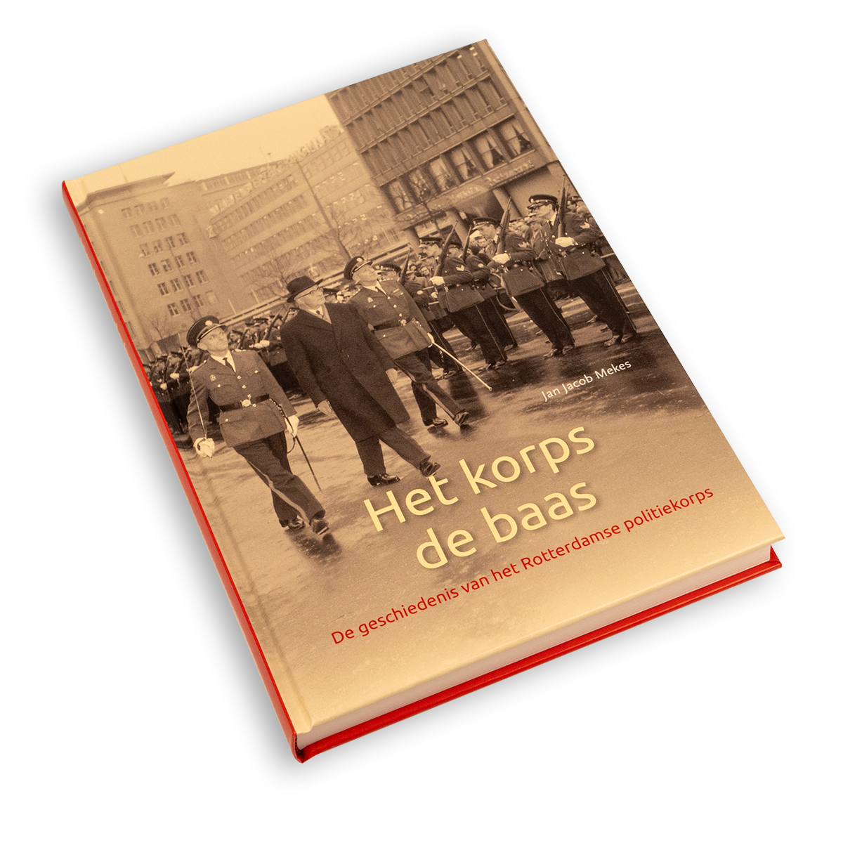 Het korps de baas, het Rotterdams politiekorps